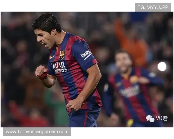 苏亚雷斯巅峰期巴萨三冠王核心作用解析